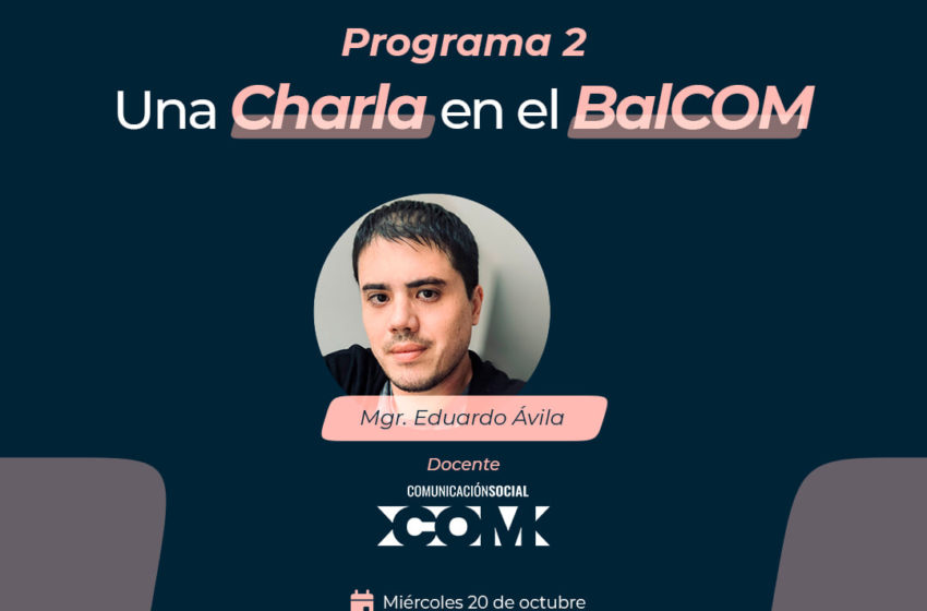  Una Charla en El Balcom – Ep. 2 – Eduardo Ávila